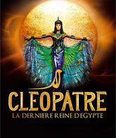 Клеопатра: последняя царица Египта - спектакль / Cleopatre La Derniere Reine D'Egypte - Le Spectacle (2009) (Blu-ray)