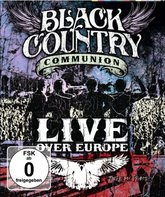 Black Country Communion: европейское турне / Black Country Communion: Live Over Europe (2011) (Blu-ray)