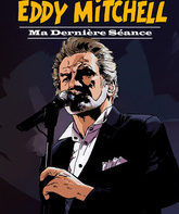 Эдди Митчелл: Последний сеанс / Eddy Mitchell: Ma Derniere Seance (2011) (Blu-ray)