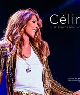 Селин Дион: Единственный раз / Наживо (2013) / Celine... Une Seule Fois / Live 2013 (Blu-ray)