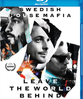 Шведская хауз-мафия: Оставьте мир / Swedish House Mafia: Leave the World Behind (2014) (Blu-ray)