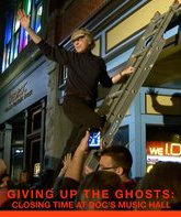 Отказ от призраков: Время закрытия в мюзик-холле Петерсона / Giving Up the Ghosts: Closing Time at Doc's Music Hall (Blu-ray)