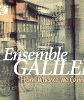 Ансамбль Galilei: Откуда мы пришли (2015) / Ensemble Galilei: From Whence We Came (2015) (Blu-ray)