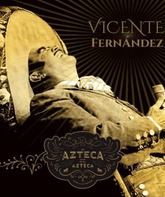 Висенте Фернандез: Ацтек в стране ацтеков / Vicente Fernandez: Un azteca en el Azteca (2016) (Blu-ray)