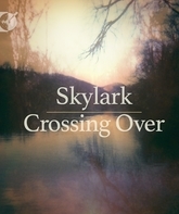 Skylark: Пересечение / Skylark: Crossing Over (2015) (Blu-ray)