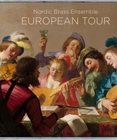 Nordic Brass Ensemble: альбом "European Tour" / Nordic Brass Ensemble – European Tour (Blu-ray)