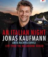 Йонас Кауфман: Итальянская ночь - концерт в Вальдбюне / Jonas Kaufmann: An Italian Night - Live from the Waldbühne Berlin (2017) (Blu-ray)