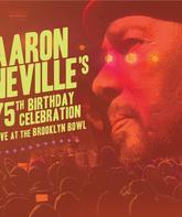 Аарон Невилл: Празднование 75-летия в Brooklyn Bowl / Aaron Neville's 75th Birthday Celebration - Live at the Brooklyn Bowl (Blu-ray)