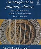 Агустин Марури: Антология классической гитары - Сборник 1 / Agustin Maruri: Antologia de la guitarra clasica - Vol.I, Renacimiento (Blu-ray)