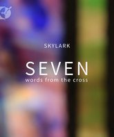 Skylark: Семь слов на кресте / Skylark: Seven Words From the Cross (Blu-ray)