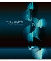 Вокальное трио Mediæval исполняет Ladymass в старом зале / Trio Mediæval: An Old Hall Ladymass (Blu-ray)