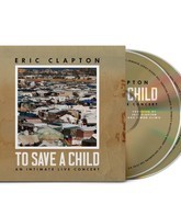 Эрик Клэптон: Спасти ребенка (живой концерт) / Eric Clapton: To Save A Child (An Intimate Live Concert) (Blu-ray)