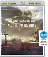 Марк Нопфлер и Эммилу Харрис: All the Roadrunning (Atmos-издание) / Mark Knopfler and Emmylou Harris: All the Roadrunning (SDE Exclusive Pure Audio) (Blu-ray)
