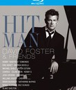 Человек-Хит: Дэвид Фостер и друзья / Hit Man: David Foster & Friends (2008) (Blu-ray)