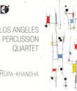 Рупа-Скандха: квартет Перкуссионисты Лос-Анджелеса / Rupa-Khandha: Los Angeles Percussion Quartet (Blu-ray)