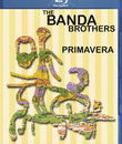 The Banda Brothers исполняет хиты латино / The Banda Brothers - Primavera (Blu-ray)