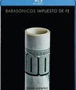 Babasonicos: Изнутри - Налог веры / Babasonicos: Desde adentro - Impuesto de fe (2015) (Blu-ray)
