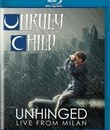 Unruly Child: Расстроеный - концерт в Милане / Unruly Child: Unhinged - Live from Milan (2017) (Blu-ray)