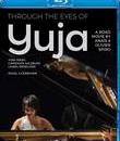 Через глаза Ван Юйцзя / Through the Eyes of Yuja (2016) (Blu-ray)