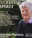 Малколм Хокинс: Сборник 1 (О Дух Творца) / Malcolm Hawkins, Vol.1: O Creator Spirit (Blu-ray)