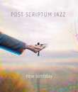 Постскриптум джаз: альбом New Birthday (Atmos-издание) / Post Scriptum Jazz: New Birthday (CD + Pure Audio) (Blu-ray)