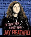 Лучше, чем что-то: Джей Ритард / Better than Something: Jay Reatard (Blu-ray)