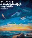 Барри Милс: Развертывания (Сборник 10) / Barry Mills: Unfoldings (Volume 10) (Blu-ray)