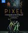 Пиксель: Хореография Мурада Мерзуки / Pixel: A Choreography by Mourad Merzouki (Blu-ray)