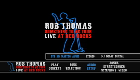 Роб Томас: концерт в Красных Скалах / Rob Thomas: Something to Be Tour - Live at Red Rocks (2008) (Blu-ray)