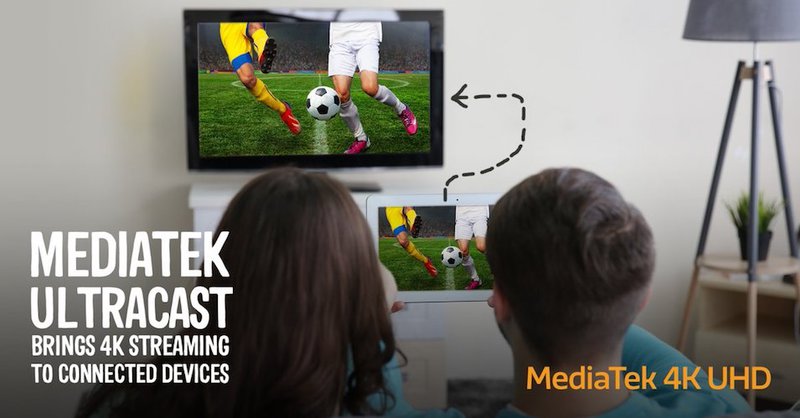 MediaTek представила технологию UltraCast для стриминга 4K видео